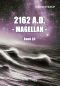 [Neuland Saga 39] • 2162 A.D. · Magellan